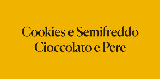 Cookies e Semifreddo Cioccolato E Pere